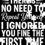 There's No Need To Repeat Yourself Jigsaw Puzzle S-1213