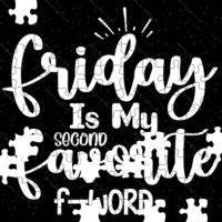 Friday Is My Second Favorite F-Word Jigsaw Puzzle S-1230