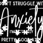 I Don't Struggle With Anxiety Jigsaw Puzzle S-1229
