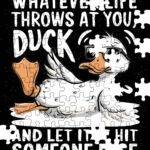 Whatever Life Throws At You Duck Jigsaw Puzzle S-1251
