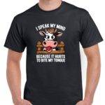 I Speak My Mind Shirt S-1325