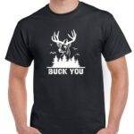 Buck You Hunting Shirt H-1333