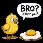 Bro? Is That You? Direct to Film (DTF) Heat Transfer F-1338