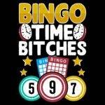 Bingo Time Bitches Direct to Film (DTF) Heat Transfer S-1318