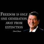 Freedom Is Only One Generation Away From Extinction Ronald Reagan Direct to Film (DTF) Heat Transfer Q-1302