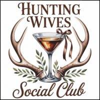Hunting Wives Social Club Direct to Film (DTF) Heat Transfer O-1292
