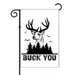 Buck You Hunting Garden Flag H-1333