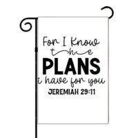 For I Know The Plans Jeremiah 29:11 Garden Flag I-1329