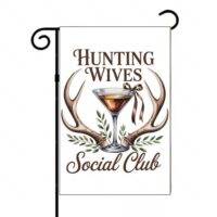 Hunting Wives Social Club Garden Flag O-1292