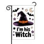 I'm His Witch Halloween Garden Flag H-1290