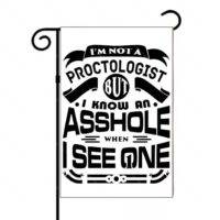 I'm Not A Proctologist Garden Flag S-1327