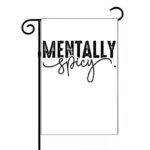 Mentally Spicy Garden Flag S-1317