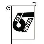 Six Seven 67 Garden Flag S-1328