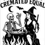 All Men Are Cremated Equal Halloween Metal Photo H-1281