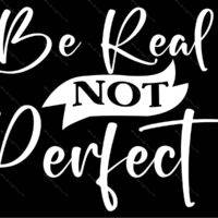 Be Real Not Perfect Metal Photo I-1308