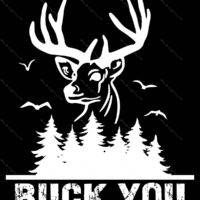 Buck You Hunting Metal Photo H-1333