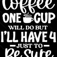 Coffee One Cup Will Do But Metal Photo C-1283