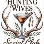 Hunting Wives Social Club Metal Photo O-1292