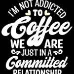 I'm Not Addicted To Coffee Metal Photo C-1276