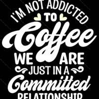 I'm Not Addicted To Coffee Metal Photo C-1276