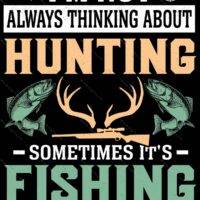 I'm Not Always Thinking About Hunting Metal Photo H-1275