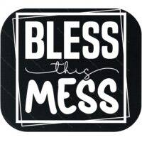 Bless This Mess Mouse Pad I-1321