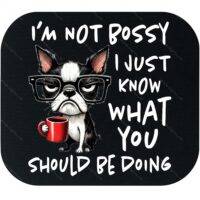 I'm Not Bossy Mouse Pad I-1320