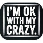 I'm OK With Crazy Mouse Pad S-1354