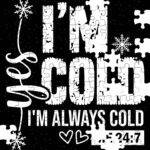 Yes, I'm Cold Jigsaw Puzzle F-1336