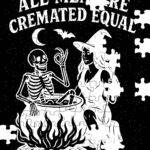 All Men Are Cremated Equal Halloween Jigsaw Puzzle H-1281