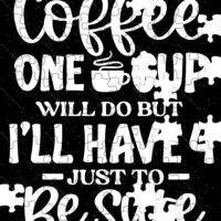 Coffee One Cup Will Do But Jigsaw Puzzle C-1283