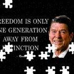 Freedom Is Only One Generation Away From Extinction Ronald Reagan Jigsaw Puzzle Q-1302