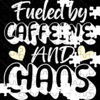 Fueled By Caffeine And Chaos Jigsaw Puzzle C-1298