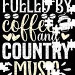 Fueled By Coffee And Country Music Jigsaw Puzzle C-1339