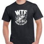 WTF? Where's The Fish? Shirt H-1357