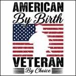 American By Birth Veteran By Choice Direct to Film (DTF) Heat Transfer U-1375