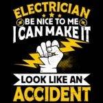 I Am An Electrician Be Nice To Me Direct to Film (DTF) Heat Transfer E-1380