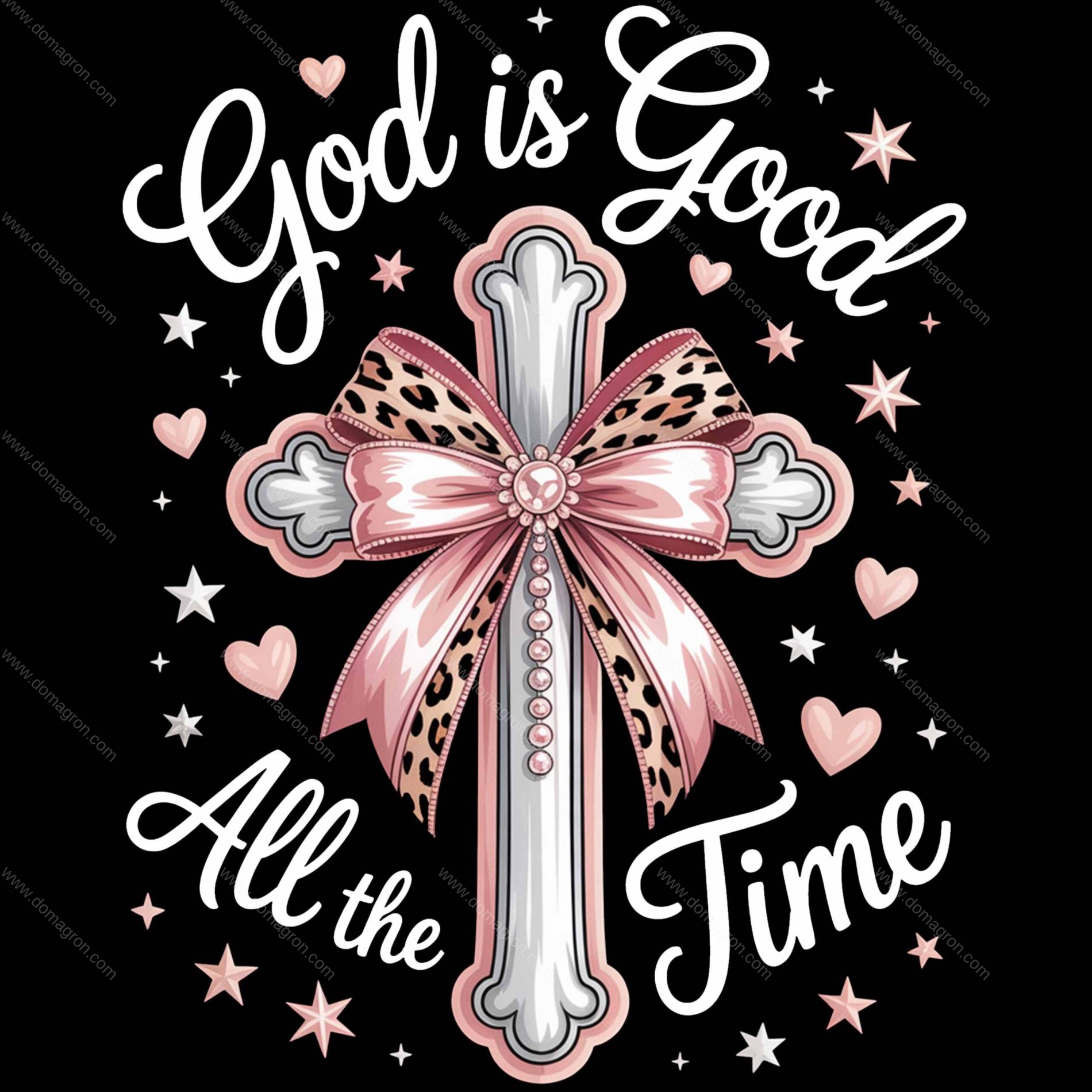 God Is Good All The Time Direct to Film (DTF) Heat Transfer I-1421
