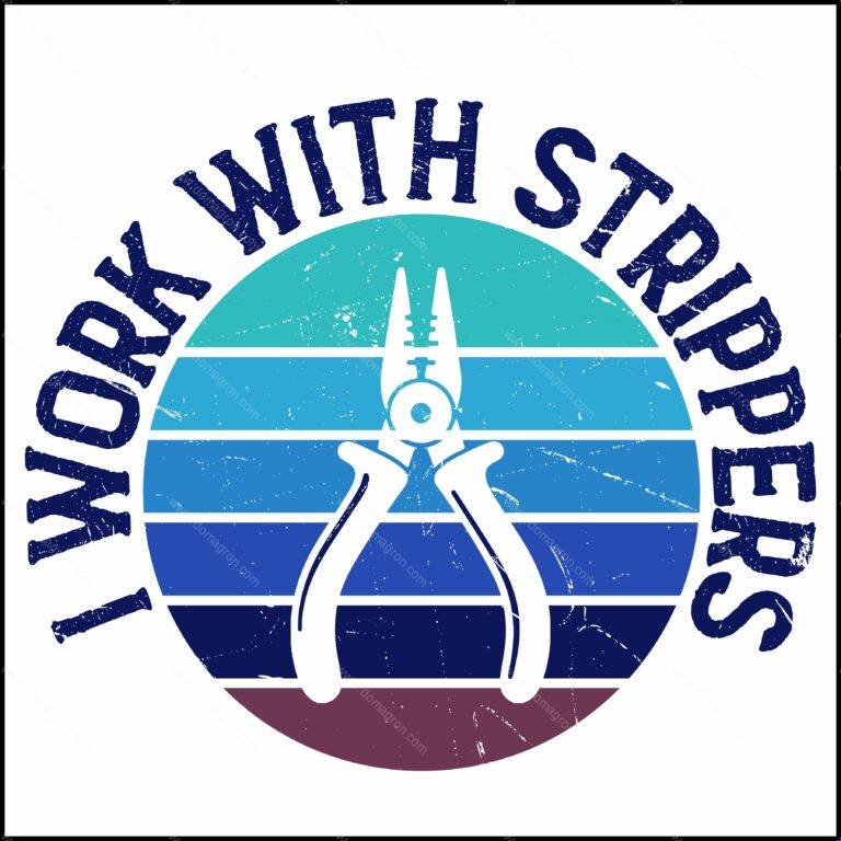 I Work With Strippers Electrician Direct to Film (DTF) Heat Transfer E-1402