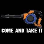 Come And Take It Gas Powered Leaf Blower Direct to Film (DTF) Heat Transfer P-1406