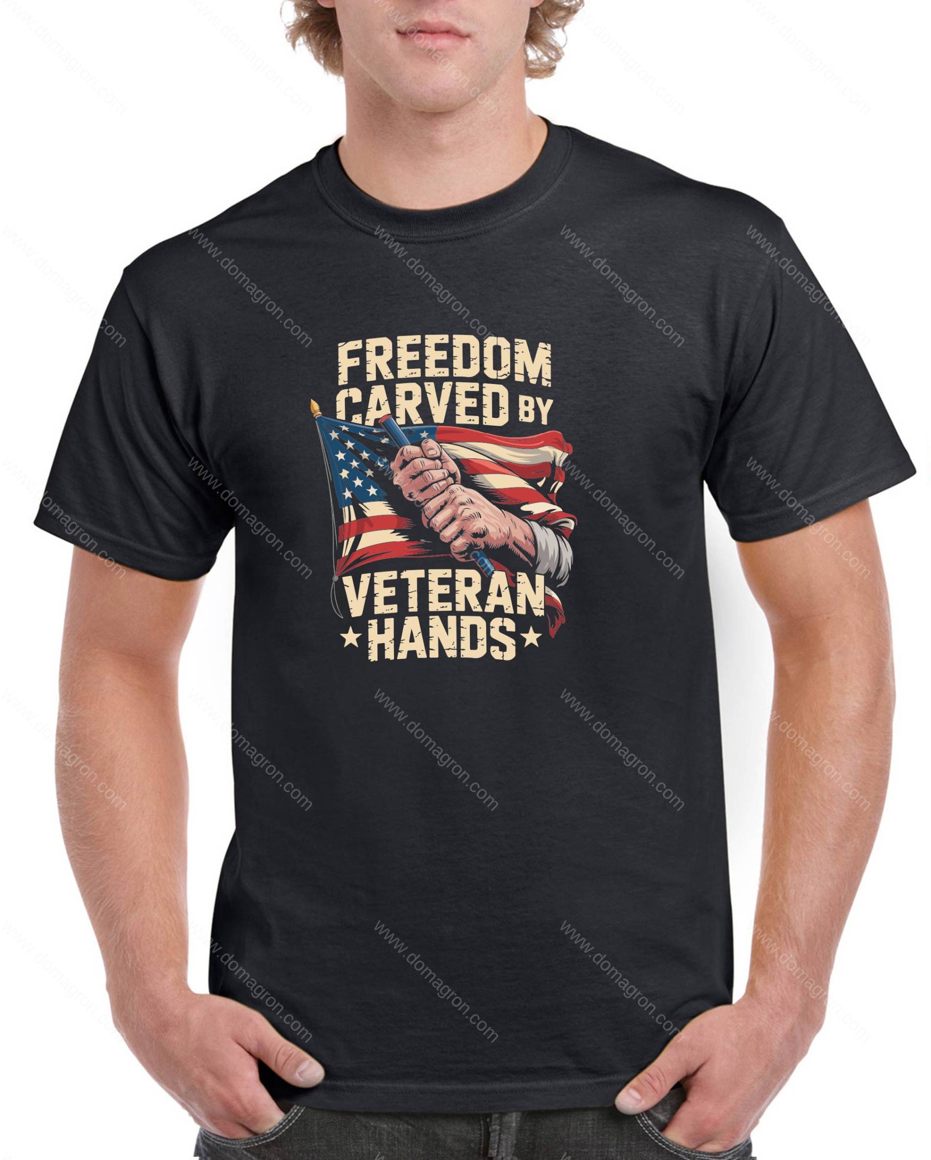 Freedom Carved By Veteran Hands Shirt V-1369