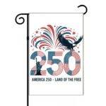 America 250 Land Of The Free Garden Flag U-1372