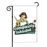 Completely Unhinged Garden Flag S-1405
