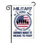 Military Is A Family Garden Flag M-1367