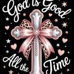 God Is Good All The Time Metal Photo I-1421