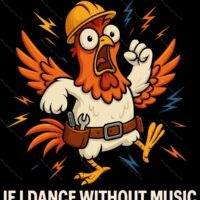 I'm An Electrician If I Dance Without Music Call 911 Metal Photo E-1411