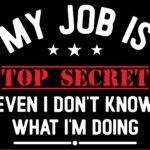 My Job Is Top Secret Metal Photo S-1365