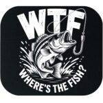 WTF- Where's The Fish? Mouse Pad H-1357