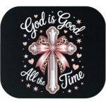 God Is Good All The Time Mouse Pad I-1421