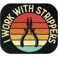 I Work With Strippers Electrician Mouse Pad E-1402